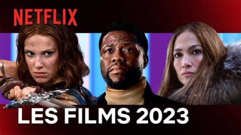 film sur netflix 2023